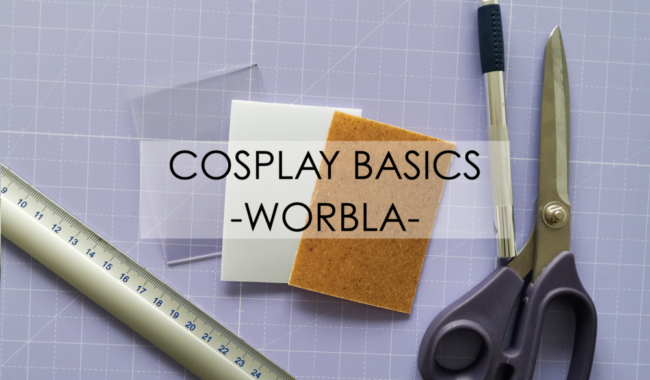 Cosplay Basics – Worbla – Grundlagen, Verarbeitung, Gestaltung und Tipps