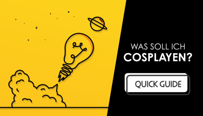 Was soll ich cosplayen? – A Quick Guide for Cosplayer