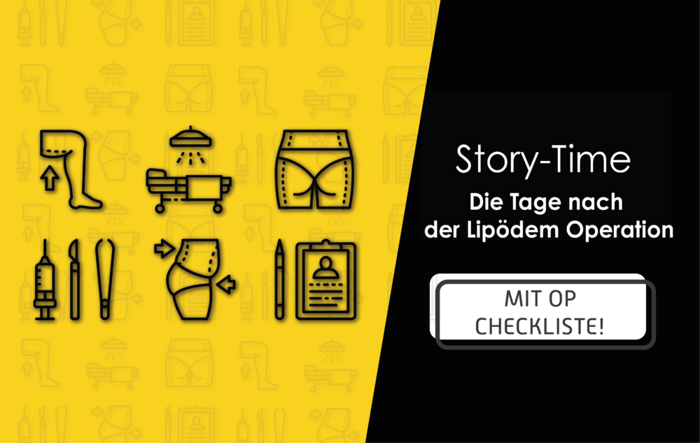 You are currently viewing Story-Time: Die Tage nach der Lipödem Operation