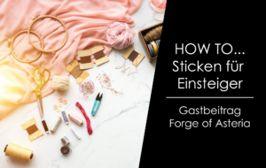 Mehr über den Artikel erfahren How to… – Sticken für Einsteiger