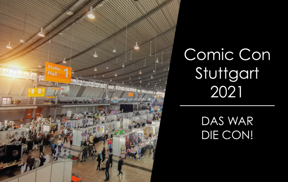 You are currently viewing Comic Con Stuttgart 2021 – Das war die Con!