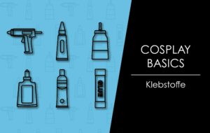 Titelbild Cosplay Basics Klebstoffe