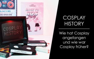 Mehr über den Artikel erfahren Cosplay History: Wie hat Cosplay angefangen und wie war Cosplay früher?