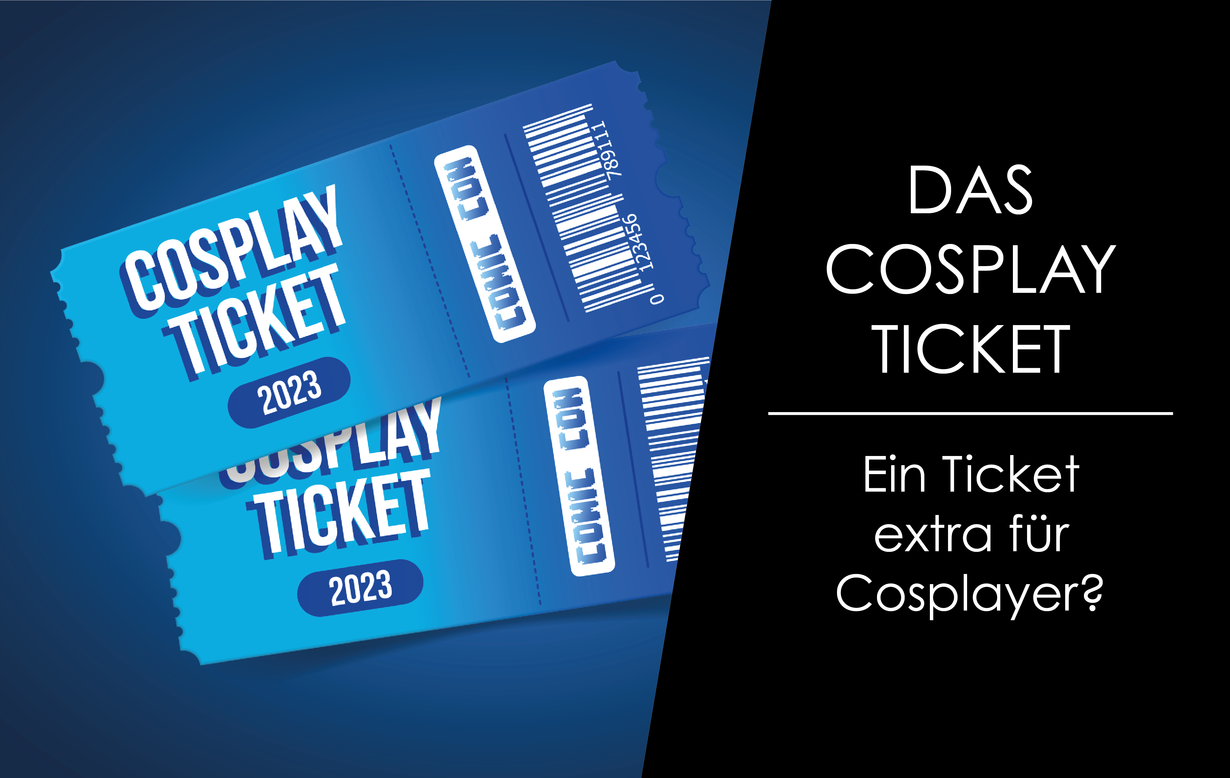 You are currently viewing Das Cosplay-Ticket kommt! Convention günstiger besuchen als Cosplayer.
