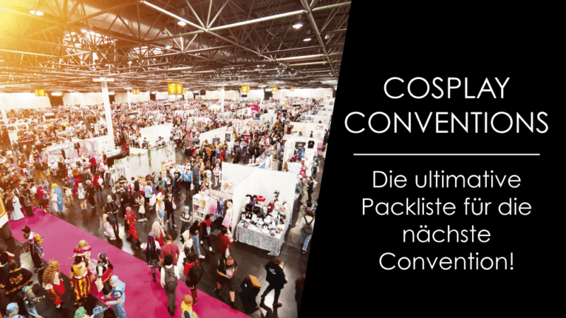 Titelbild Cosplay conventions Packliste