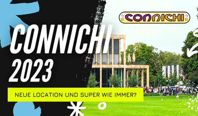Connichi 2023 – Neue Location auf dem Prüfstand!