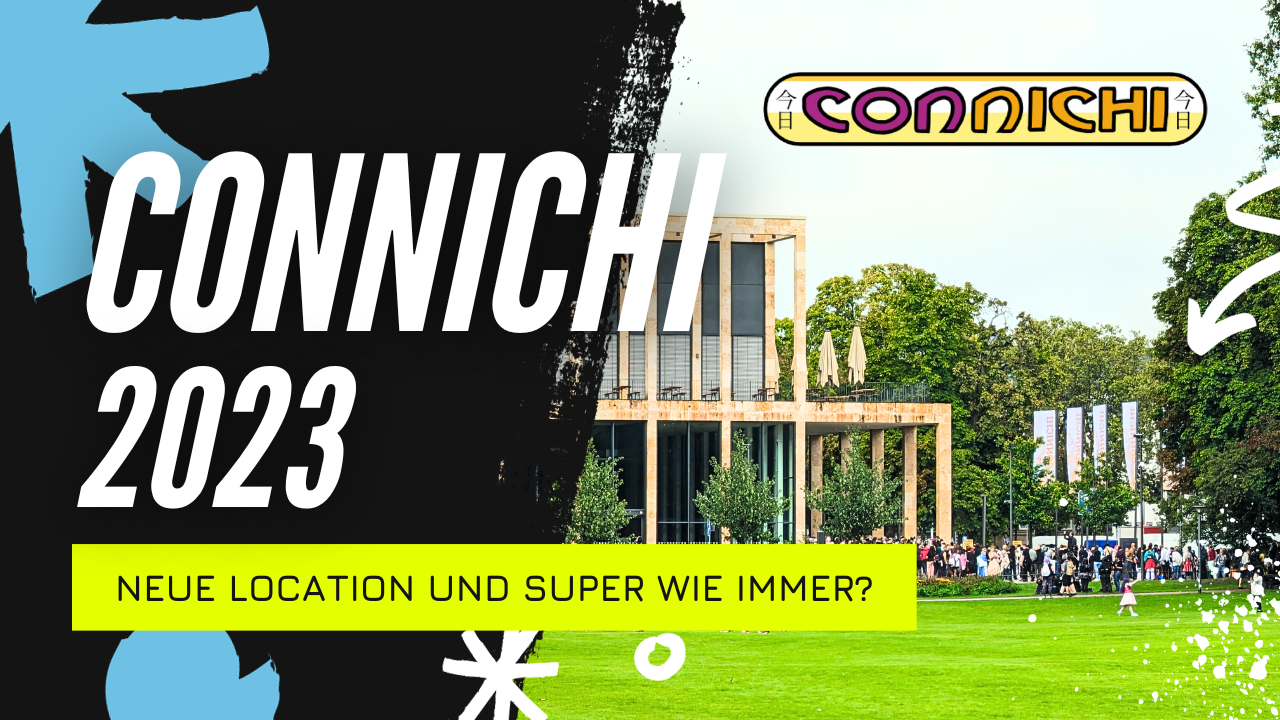 You are currently viewing Connichi 2023 – Neue Location auf dem Prüfstand!