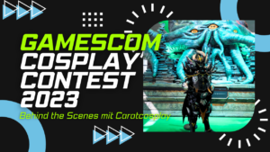 Read more about the article Gamescom Cosplay Contest 2023 – Behind the Scenes mit Caratcosplay