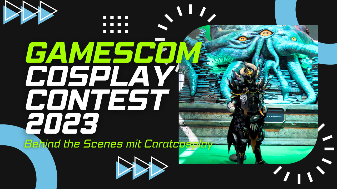 You are currently viewing Gamescom Cosplay Contest 2023 – Behind the Scenes mit Caratcosplay