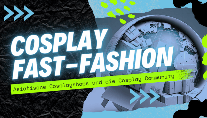 Cosplay Fast-Fashion – Asiatische Cosplayshops und die Cosplay Community