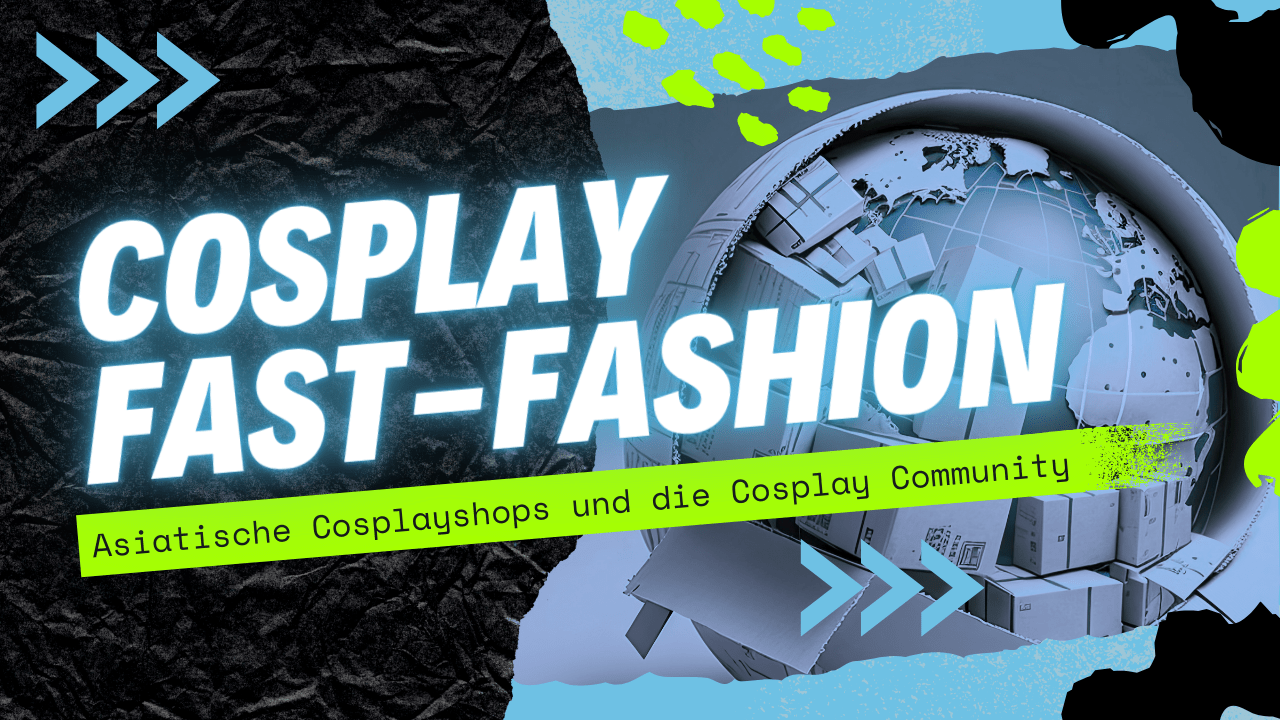 You are currently viewing Cosplay Fast-Fashion – Asiatische Cosplayshops und die Cosplay Community