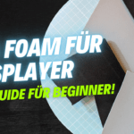EVA Foam verarbeiten – Die Anleitung für Beginner und Einsteiger