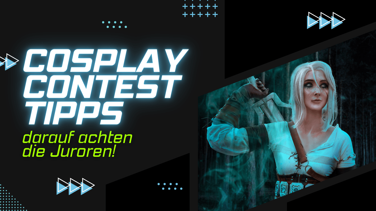 You are currently viewing Cosplay Contest Tipps – darauf achten die Juroren!
