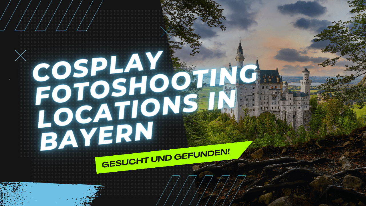 Du betrachtest gerade Cosplay Fotoshooting Locations in Bayern – gesucht und gefunden!