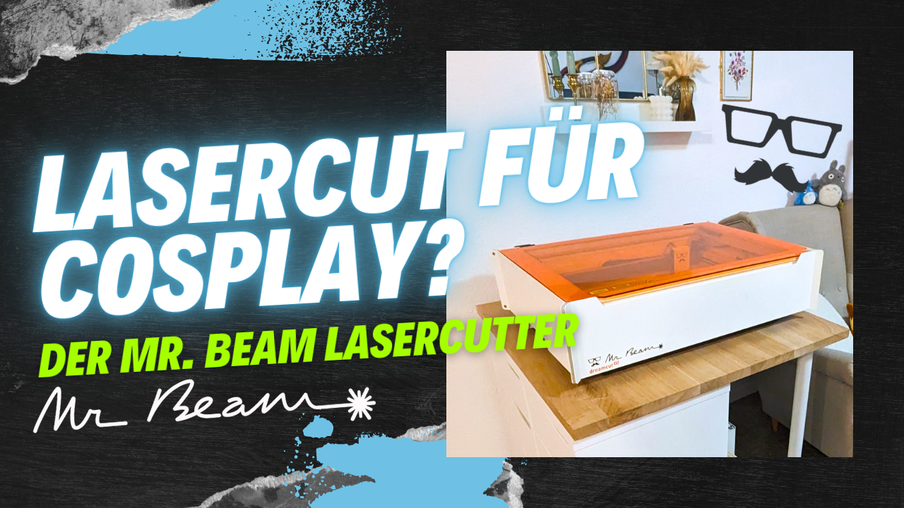 You are currently viewing Lasercutter von Mr. Beam – Lasercutter für Cosplay!