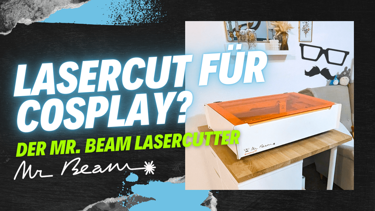 Du betrachtest gerade Lasercutter von Mr. Beam – Lasercutter für Cosplay!
