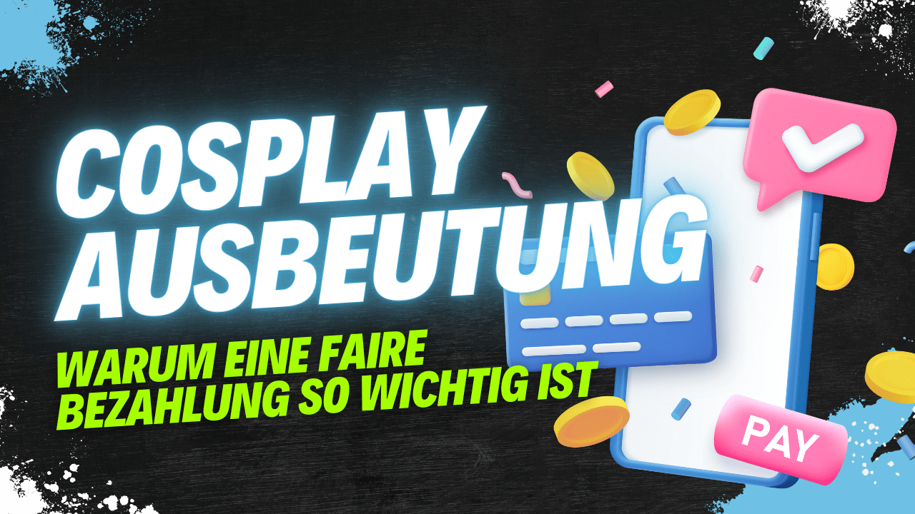 Du betrachtest gerade Cosplay Ausbeutung – Warum eine faire Bezahlung so wichtig ist