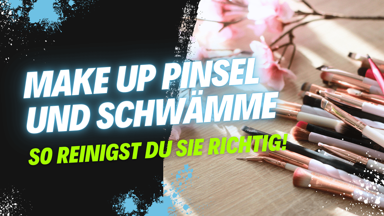 Du betrachtest gerade Alles Fresh: So kannst du Make-up-Pinsel und Schwämme reinigen