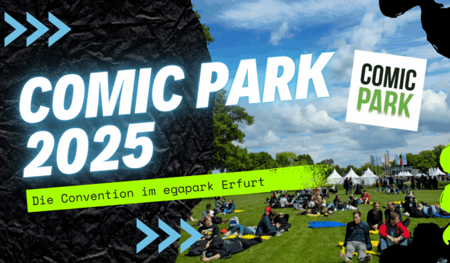 Comic Park 2025 – Die Review zur Convention im egapark Erfurt