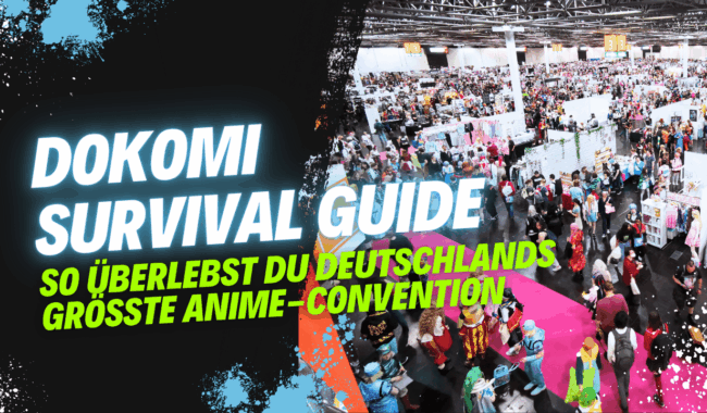 Dokomi Survival Guide – so überlebst du die größte Anime Convention Deutschlands!