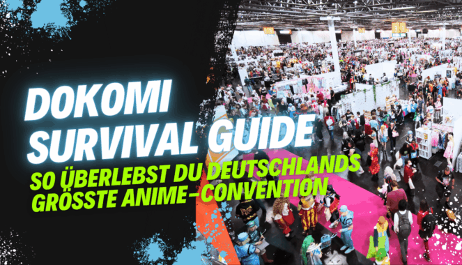 Dokomi Survival Guide – so überlebst du die größte Anime Convention Deutschlands!