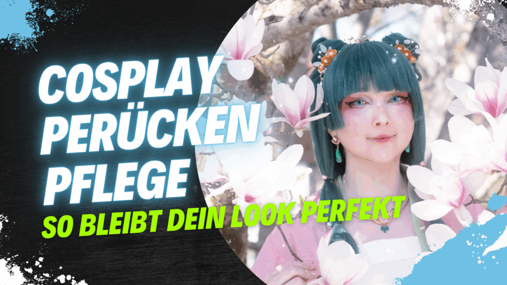 Cosplay Perücken Pflege Titelbild