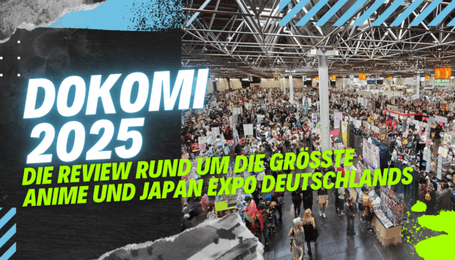Dokomi 2025 – Weniger ist Mehr, Mehr ist Mehr und die Dokomi ist alles!
