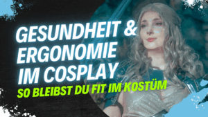 Cosplay Ergonomie