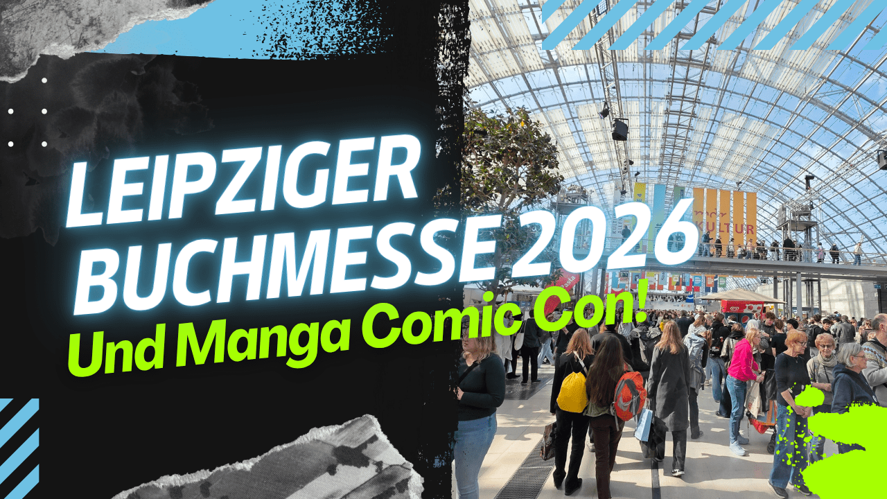 Leipziger Buchmesse 2026 und Manga Comic Con